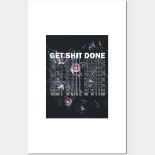 Get Shit Done Posters and Art